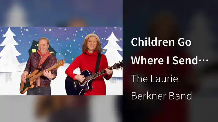 Children Go Where I Send Thee