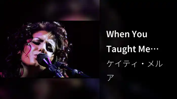 When You Taught Me How To Dance
