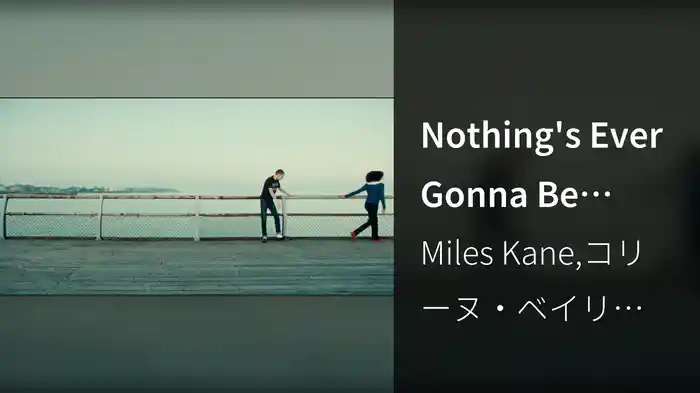 Nothing's Ever Gonna Be Good Enough