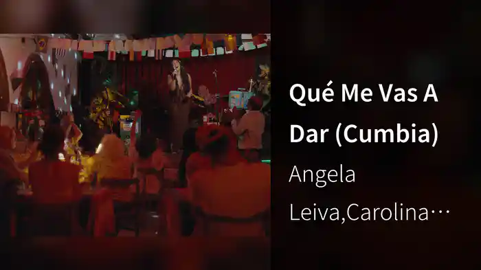 Qué Me Vas A Dar (Cumbia)