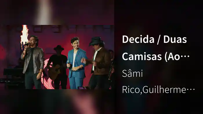 Decida / Duas Camisas (Ao Vivo)