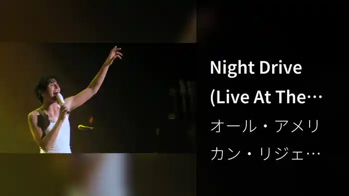 Night Drive (Live At The Wiltern / 2005)