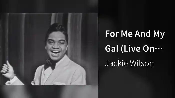 For Me And My Gal (Live On The Ed Sullivan Show, May 28, 1961)