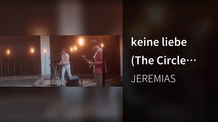 keine liebe (The Circle Session)