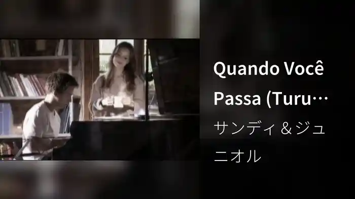 Quando Você Passa (Turu Turu)