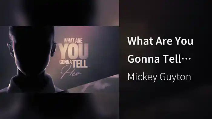 What Are You Gonna Tell Her? (Lyric Video)