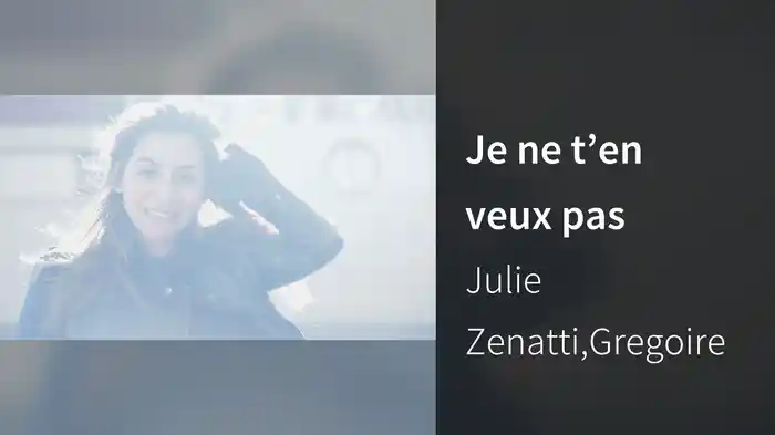 Je ne t’en veux pas
