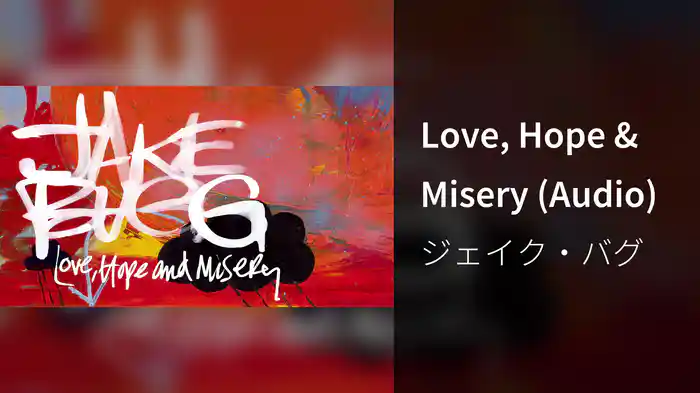 Love, Hope & Misery (Audio)