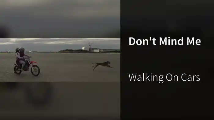 Don't Mind Me