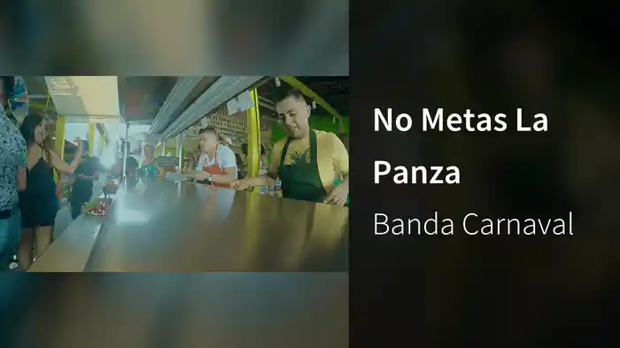 No Metas La Panza
