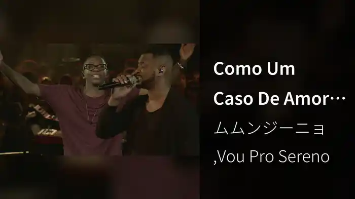 Como Um Caso De Amor (Ao Vivo)