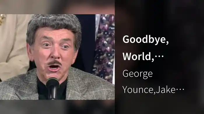 Goodbye, World, Goodbye (Live At Gaither Studios, Alexandria,IN/1994)