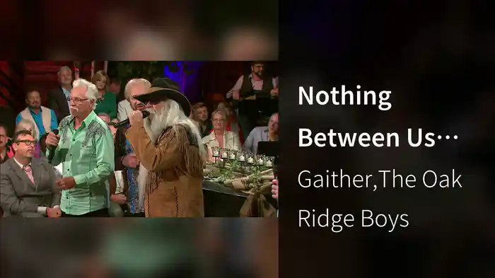 Nothing Between Us (But Love Anymore) (Live At Studio C, Gaither Studios, Alexandria, IN/2016)