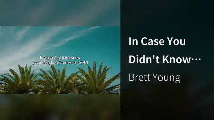 In Case You Didn't Know (Acoustic / Live From iHeart 2017 / Lyric Video)