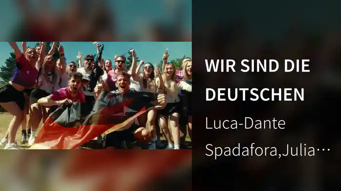 WIR SIND DIE DEUTSCHEN