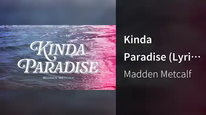 Kinda Paradise (Lyric Video)