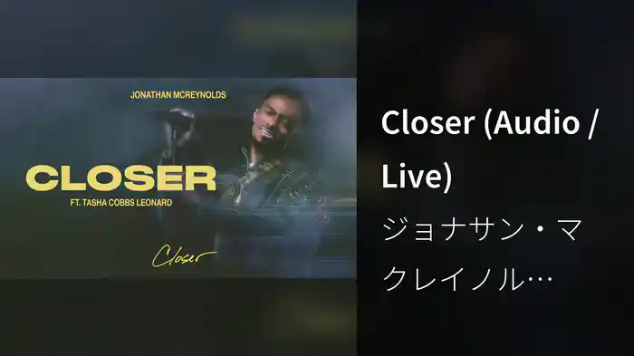 Closer (Audio / Live)
