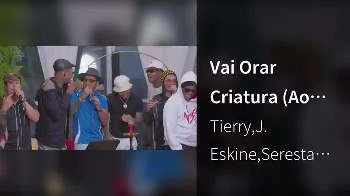 Vai Orar Criatura (Ao Vivo Em Salvador / 2025)
