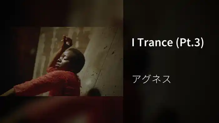I Trance (Pt.3)