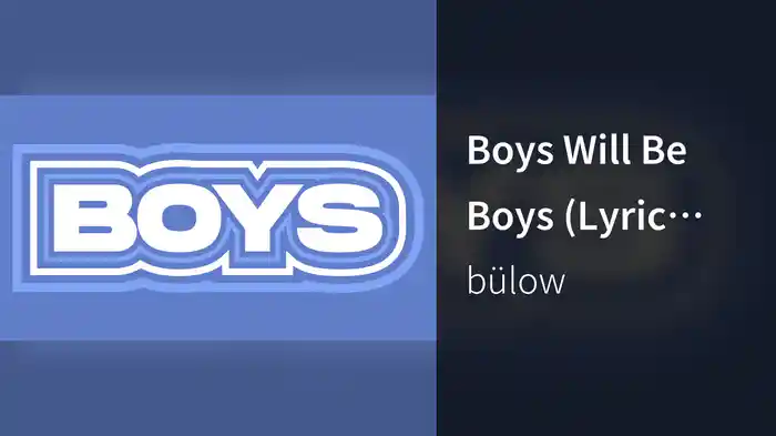 Boys Will Be Boys (Lyric Video)