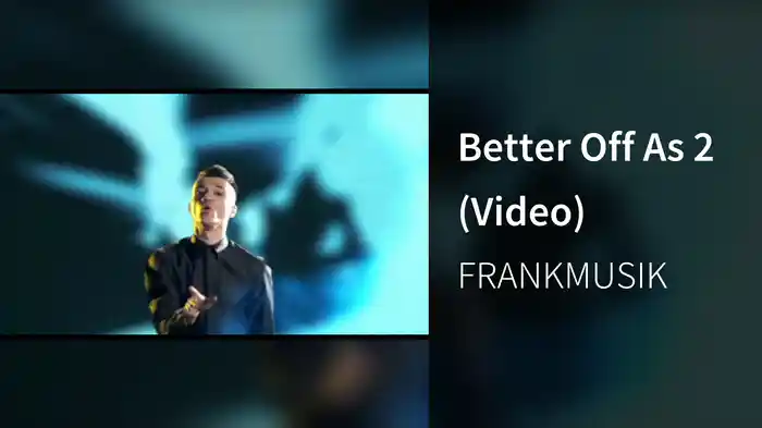Better Off As 2 (Video)