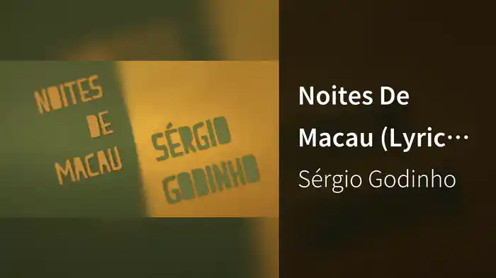 Noites De Macau (Lyric Video)