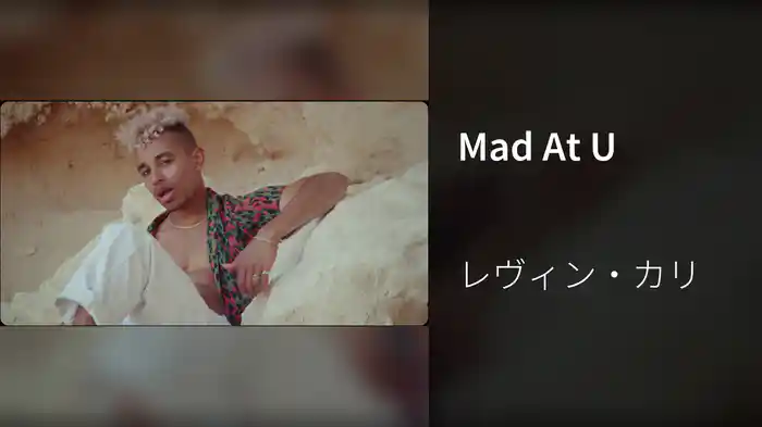 Mad At U