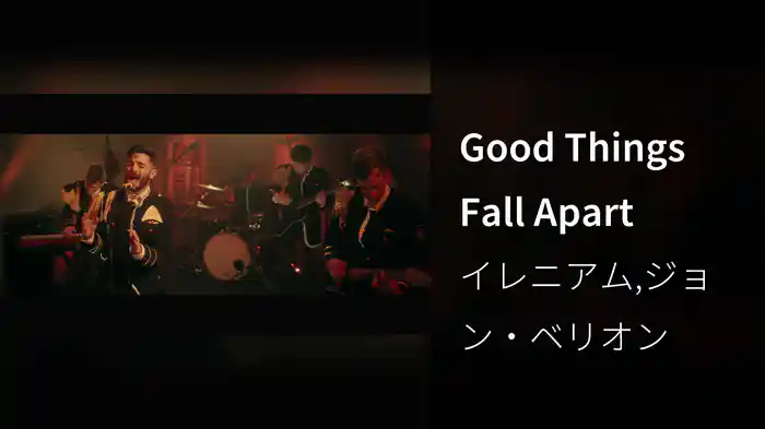 Good Things Fall Apart