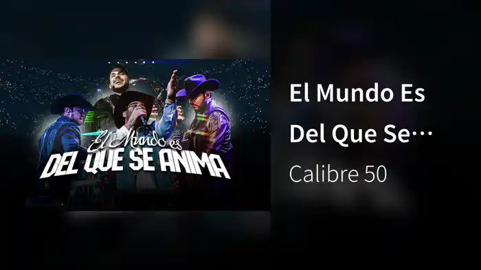 El Mundo Es Del Que Se Anima (LETRA)
