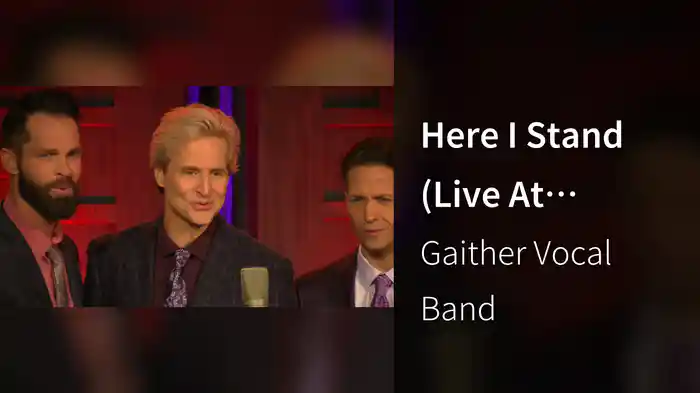 Here I Stand (Live At Gaither Studios, Alexandria, IN/2020)
