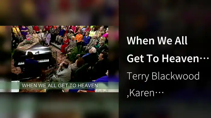 When We All Get To Heaven (Lyric Video / Live)