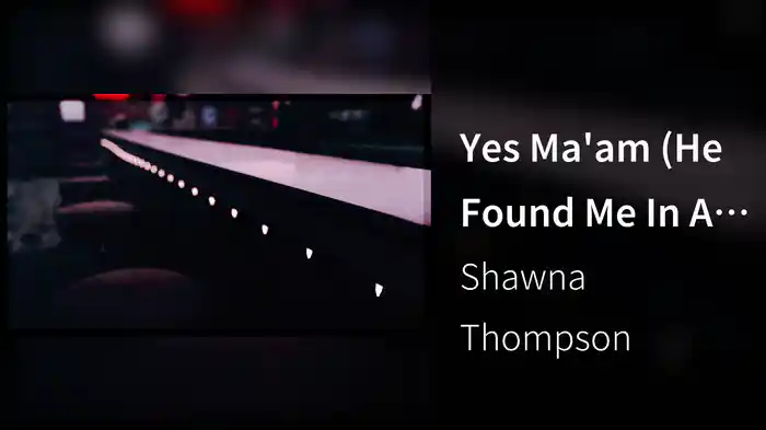 Yes Ma'am (He Found Me In A Honky Tonk) (Lyric Video)