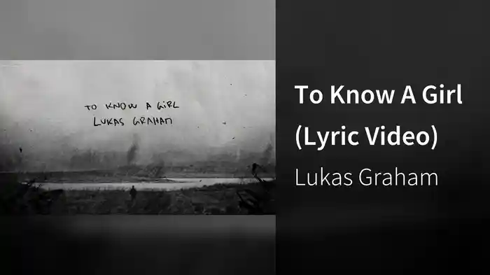 To Know A Girl (Lyric Video)