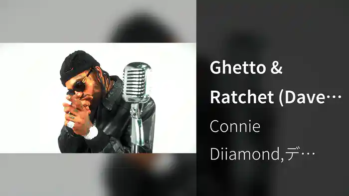 Ghetto & Ratchet (Dave East Remix)