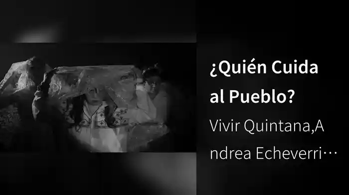 ¿Quién Cuida al Pueblo?