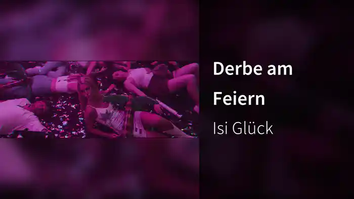 Derbe am Feiern