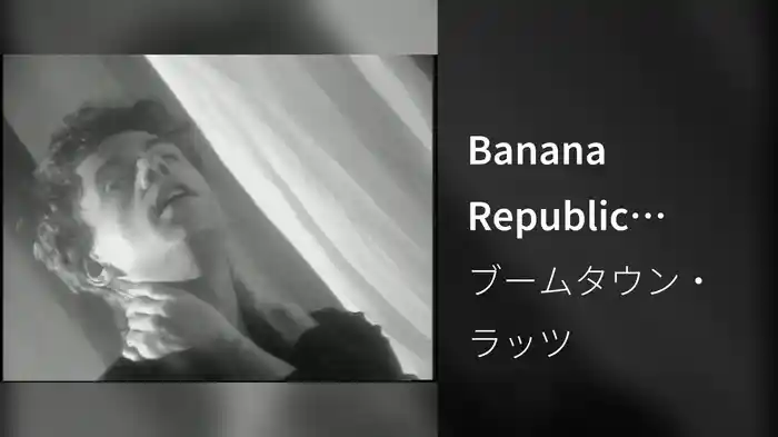 Banana Republic (Video)