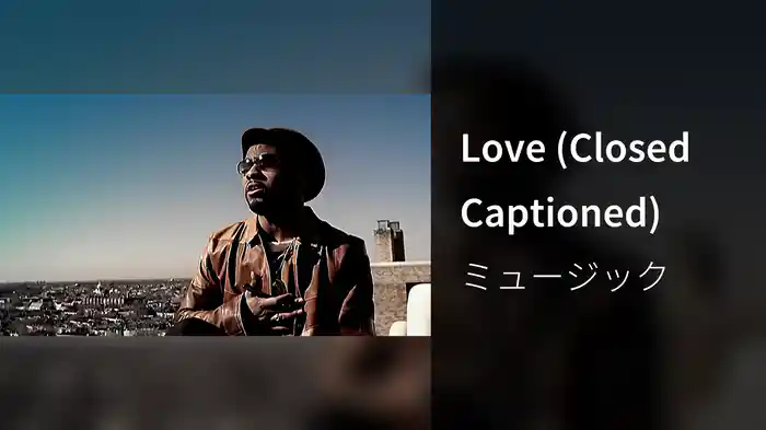 Love (Closed Captioned)