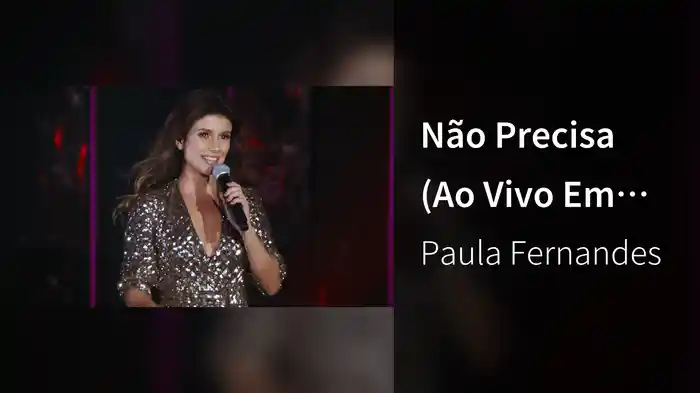 Não Precisa (Ao Vivo Em Sete Lagoas, Brazil / 2019 / Origens)