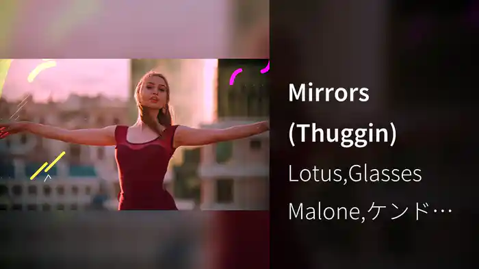 Mirrors (Thuggin)