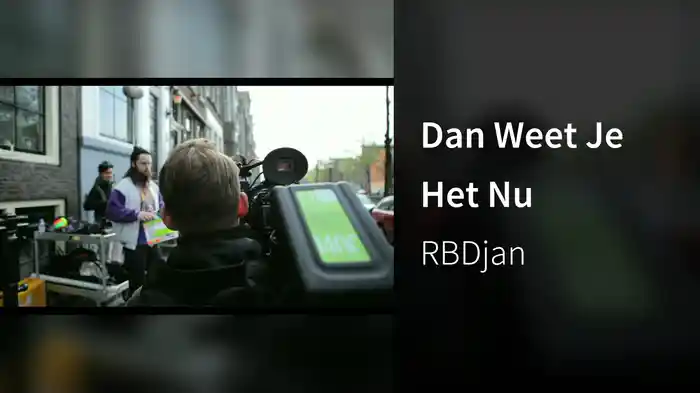 Dan Weet Je Het Nu