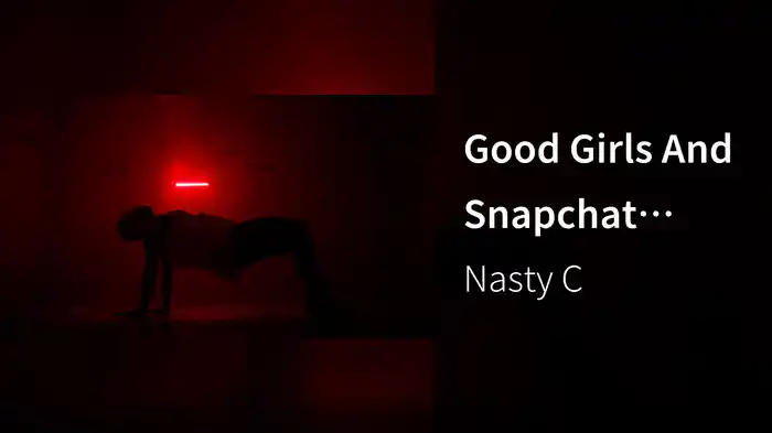 Good Girls And Snapchat Hoes