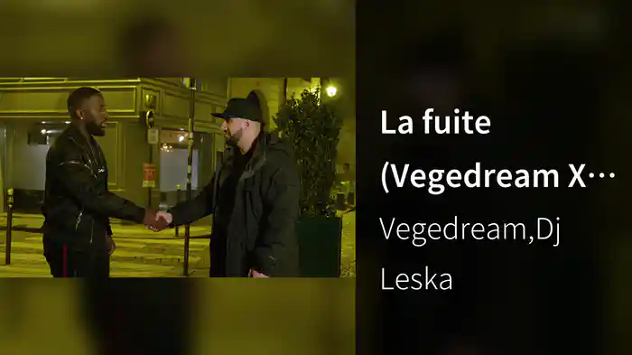 La fuite (Vegedream X Dj Leska)
