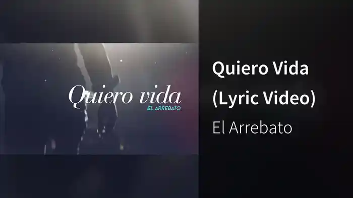 Quiero Vida (Lyric Video)