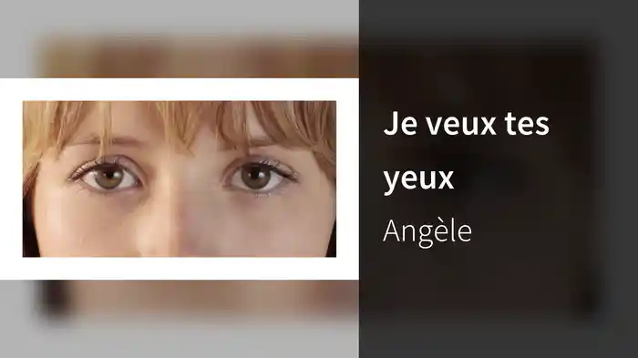 Je veux tes yeux