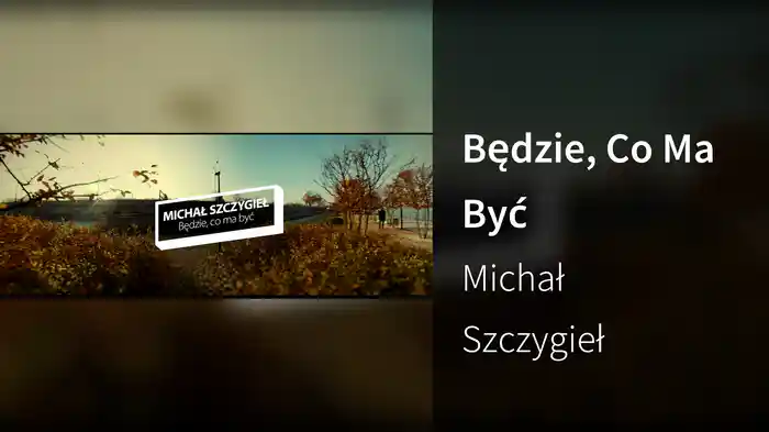 Będzie, Co Ma Być