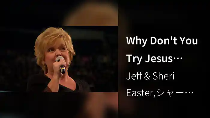 Why Don't You Try Jesus (Live)