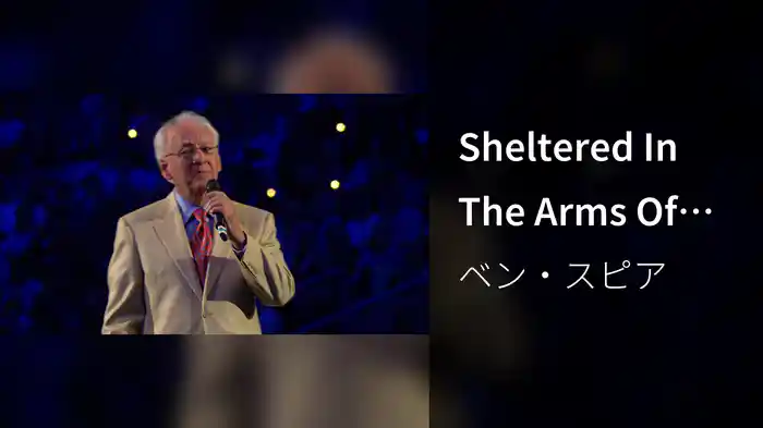 Sheltered In The Arms Of God (Live)