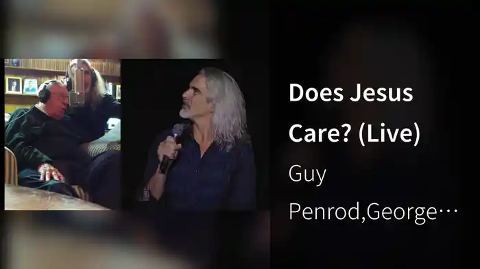 Does Jesus Care? (Live)