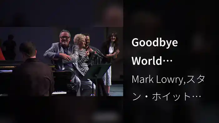 Goodbye World Goodbye (Live)